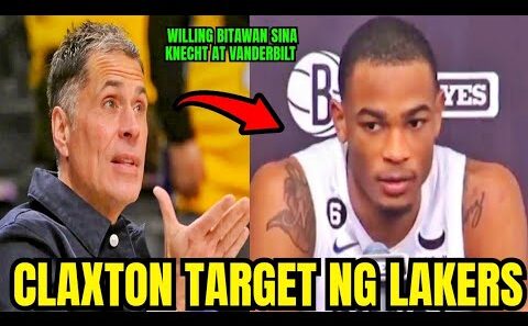 BREAKING LAKERS NEWS: Claxton Kapalit ni Knecht at Vanderbilt? Full Analysis!
