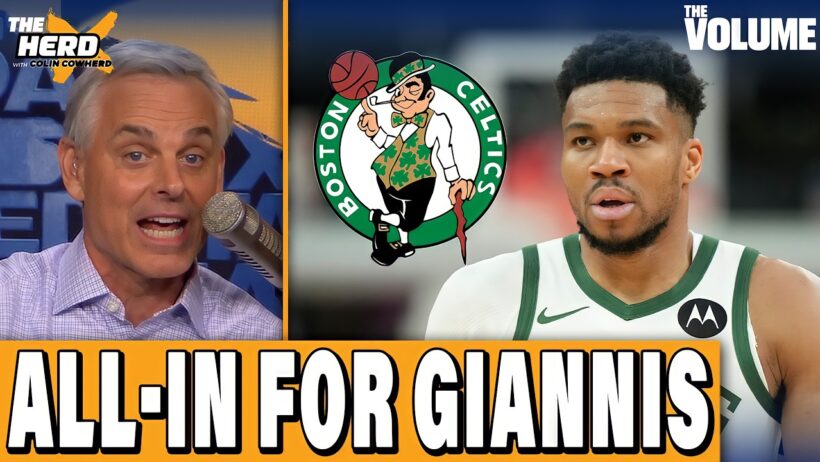 Colin Cowherd: Celtics should GO ALL-IN for Giannis | THE HERD NBA