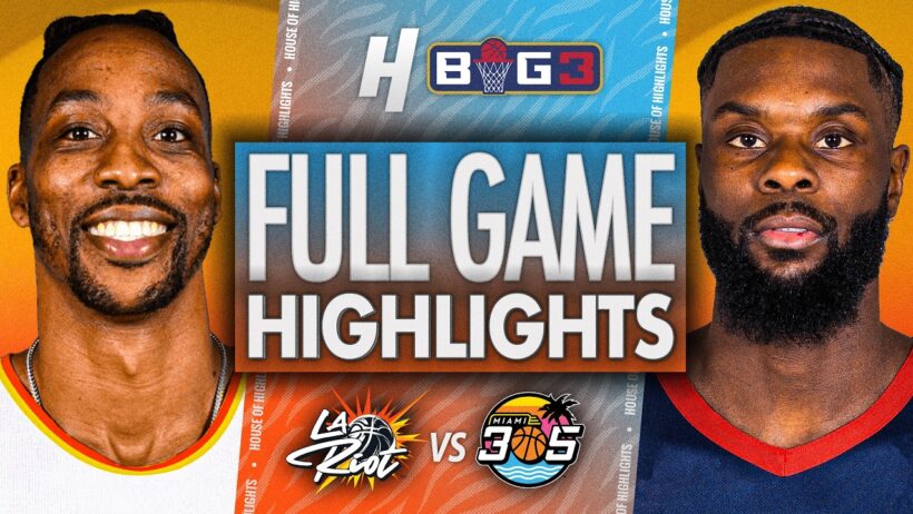 LA Riot vs Miami 305 - FULL GAME HIGHLIGHTS 🔥 BIG3 Basketball 2026
