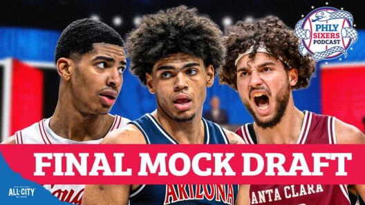 FINAL 2026 NBA Mock Draft! Who Do 76ers Select At Pick 22? | PHLY Sixers Podcast