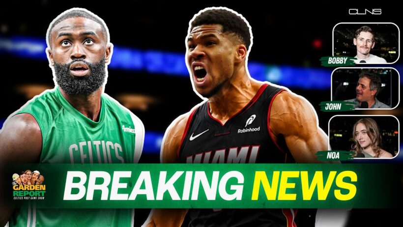Giannis TRADED to Heat | What Now for Jaylen Brown and the Celtics? - Garden Report on CLNS