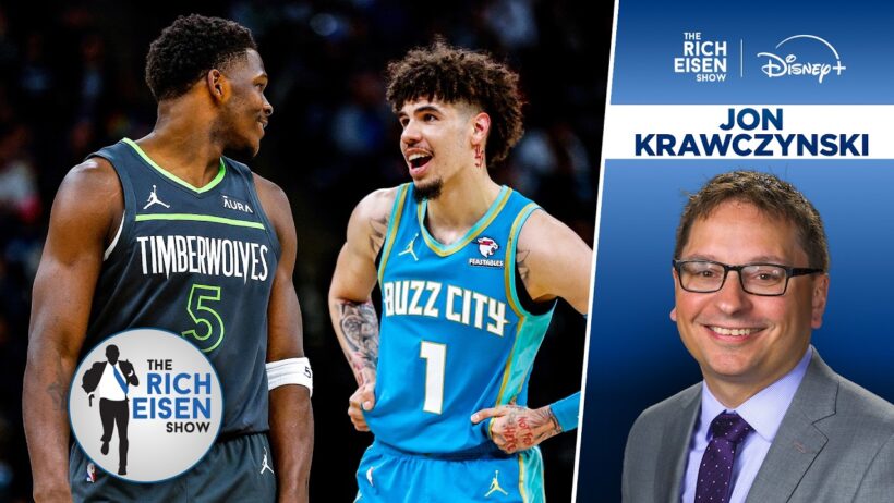 The Athletic’s Jon Krawczynski: What the LaMelo Trade Means for Anthony Edwards | Rich Eisen Show