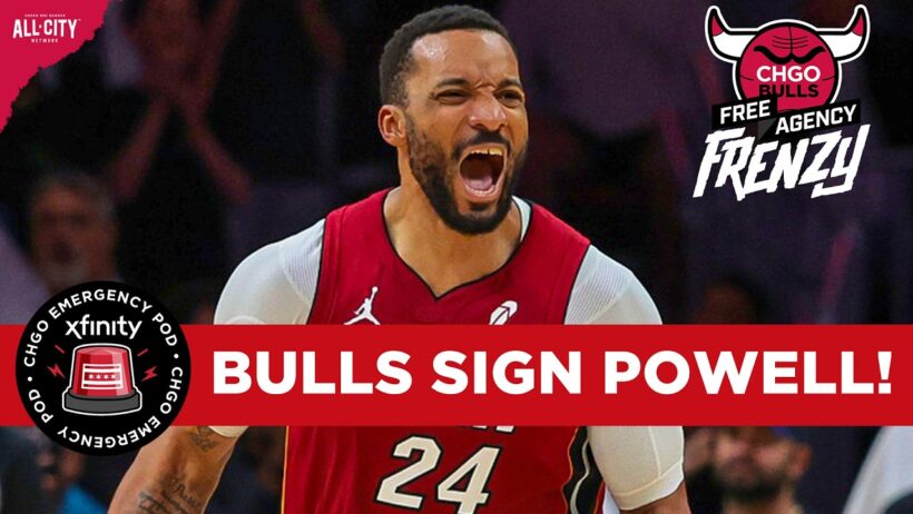 EMERGENCY POD! Chicago Bulls, Norman Powell Agree to 2-year, $45M Deal! | CHGO Bulls