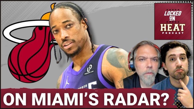 Should the Miami Heat Sign DeMar DeRozan?