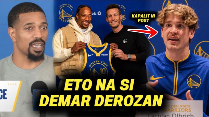 Eto na si DeMar DeRozan sa Warriors | Kapalit ni Quinten Post Nakuha Na | Melton Malaki ang Problema