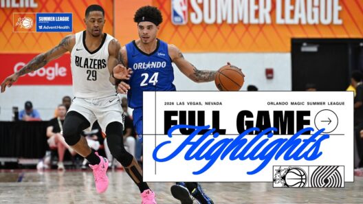 SUMMER LEAGUE HIGHLIGHTS: PORTLAND TRAILBLAZERS VS. ORLANDO MAGIC