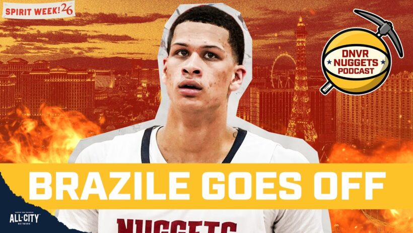Denver Nuggets’ Trevon Brazile GOES OFF with 32 Point Barrage | DNVR Nuggets Podcast Live