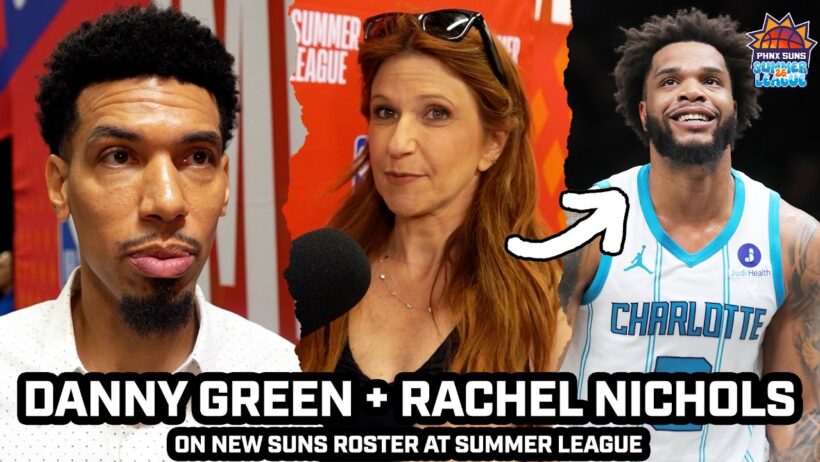 Danny Green & Rachel Nichols Break Down Phoenix Suns Offseason