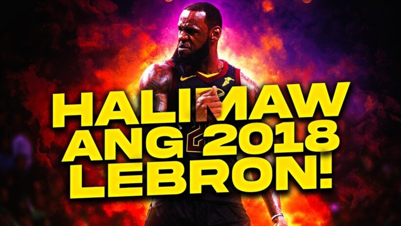 HALIMAW ANG 2018 LEBRON! | 2018 LeBron James Story | LeBron James Prime #nba #lebronjames
