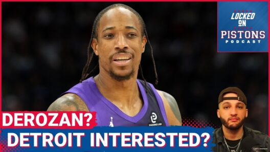 REPORT: Detroit Pistons Considering Signing DeMar DeRozan—Would That Be A Good Move?