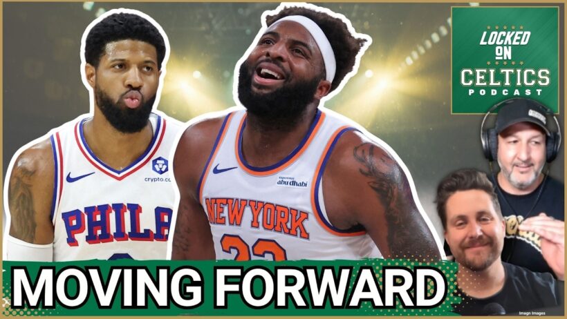 Moving FORWARD: Paul George, Mitchell Robinson fit, Derrick White Bounce-back