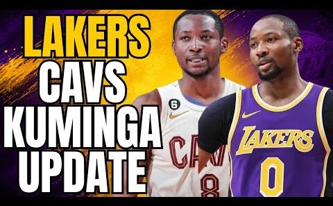 LAKERS & CAVS JONATHAN KUMINGA TRADE RACE UPDATE