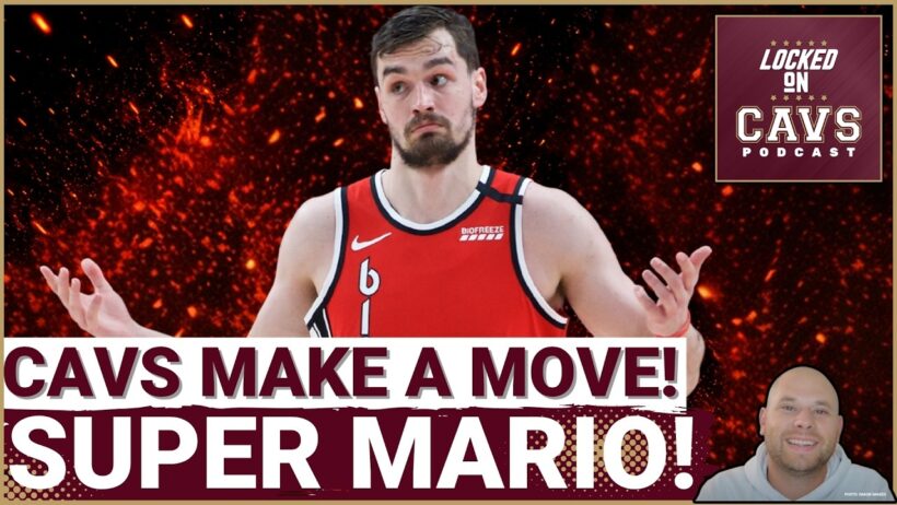REACTION: Cleveland Cavaliers FINALLY Make Free Agency Addition! | Can Mario Hezonja HELP?