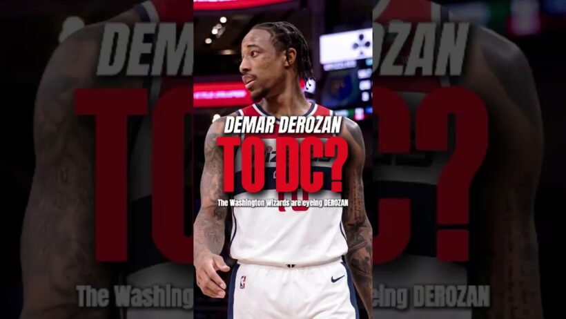 DEROZAN TO D.C.?! 🚨🏛️ | Wizards Eye Veteran Scoring Legend DeMar DeRozan! #nba #shorts #sports
