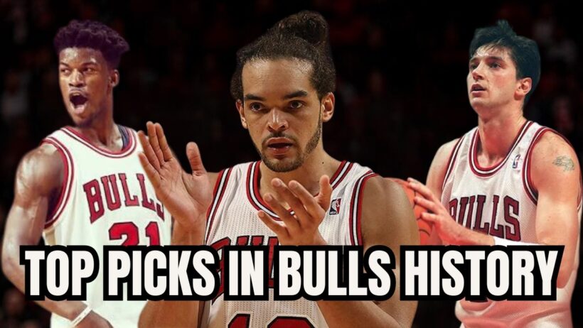 The 5 BEST Draft Picks in Chicago Bulls Franchise History
