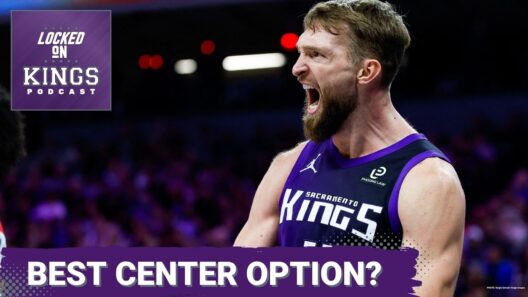 Domantas Sabonis leads a CROWDED FIELD of centers in Sacramento, is he still the best option?