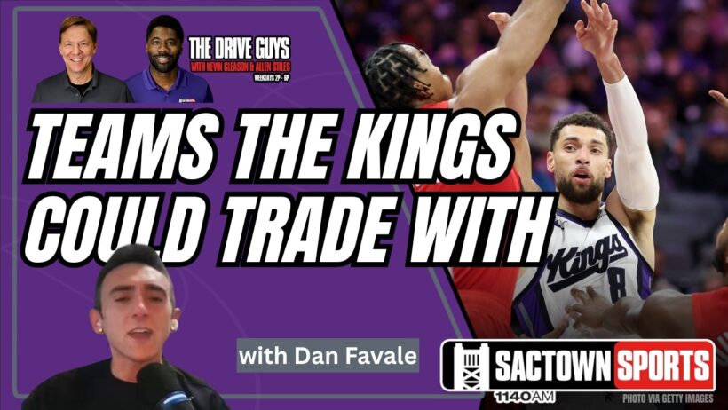 Dan Favale: Potential Teams The Sacramento Kings Could Trade With