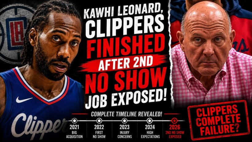 Kawhi Leonard & Clippers FINISHED After 2nd No Show Job Exposed: Complete Timeline Revealed!