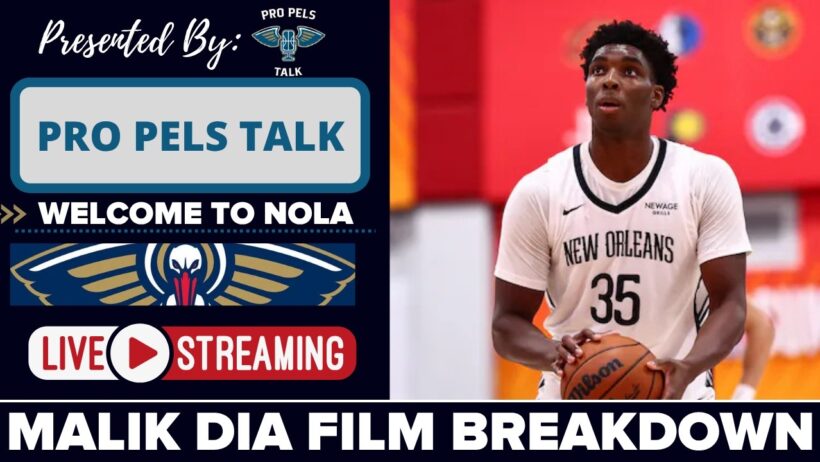 NEW ORLEANS PELICANS SIGN MALIK DIA | FILM BREAKDOWN | CAN HE MAKE AN IMPACT IN NEW ORLEANS?