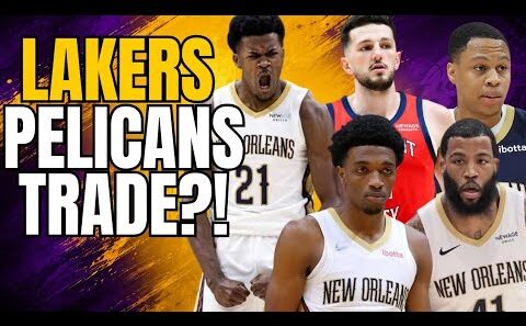 LAKERS & PELICANS TRADE?!