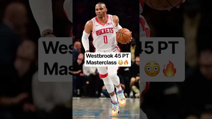 Rockets Westbrook EXPLODES For 45 Points 🚀🔥