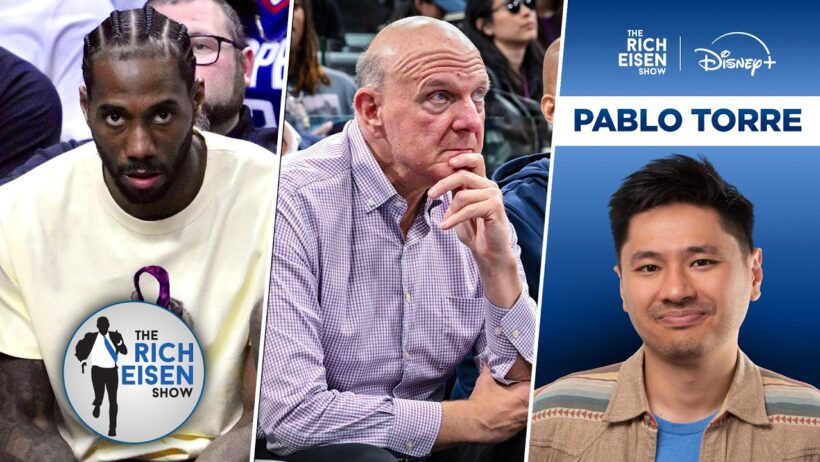 Pablo Torre: Kawhi Left Steve Ballmer Holding the Bag in Alleged Clippers Cover-up | Rich Eisen Show