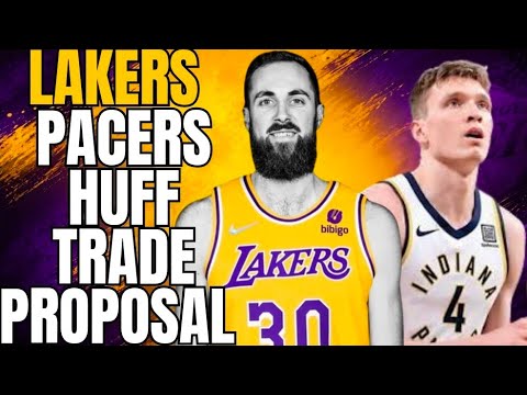 LAKERS & PACERS JAY HUFF TRADE PROPOSAL