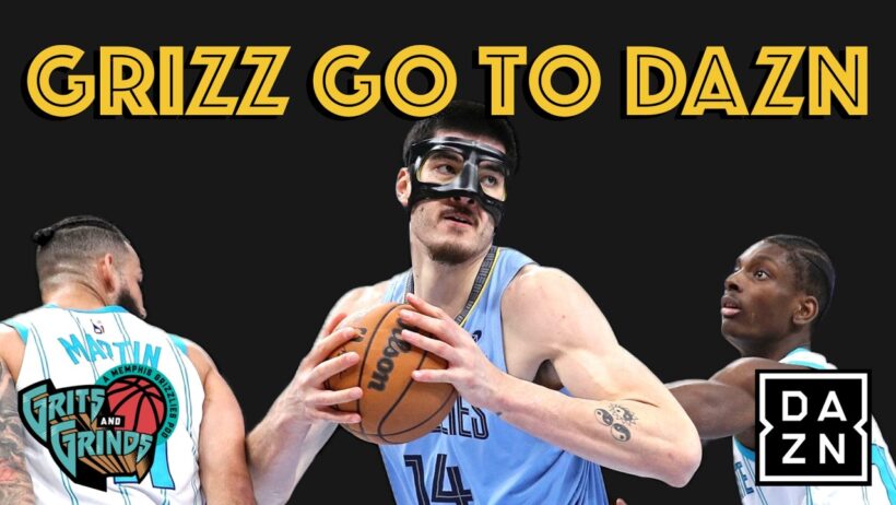 The Grizzlies announce DAZN as their broadcast partner, what are the pros and cons for consumers?