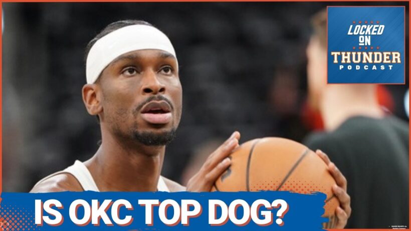 Is OKC Thunder Still TOP OF THE LEAGUE? Ranking Top Contenders in NBA