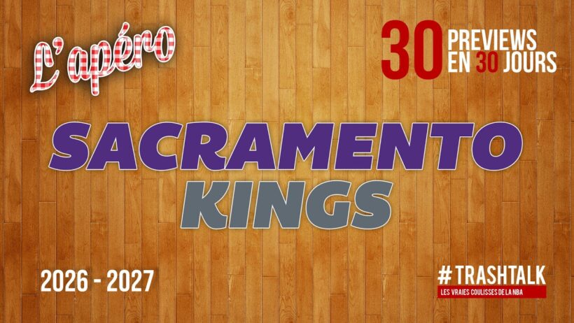 NBA Preview 2026-27 : les Sacramento Kings || #30PreviewsEn30Jours