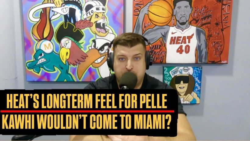Pelle Larsson Reason For Extension Revealed | Kawhi Leonard Wouldn't Sign w/ Miami Heat Long Term