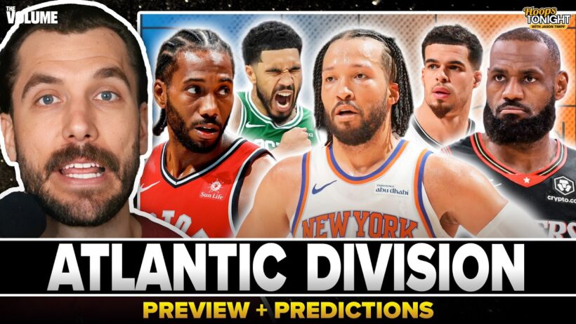 Knicks & 76ers title contenders, Celtics & Raptors feisty + Nets | NBA Atlantic Division Predictions