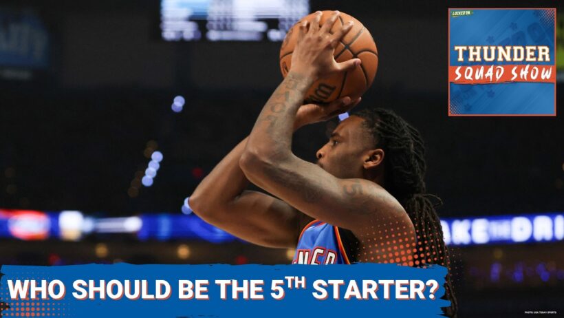 THUNDER SQUAD SHOW: OKC's 5th Starter Should Be WHO? + Bennett Stirtz Scouting Report