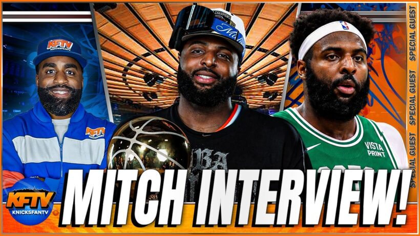 Mitchell Robinson Exit Interview: Talks Knicks Championship, Jalen Brunson & Leaving For Boston