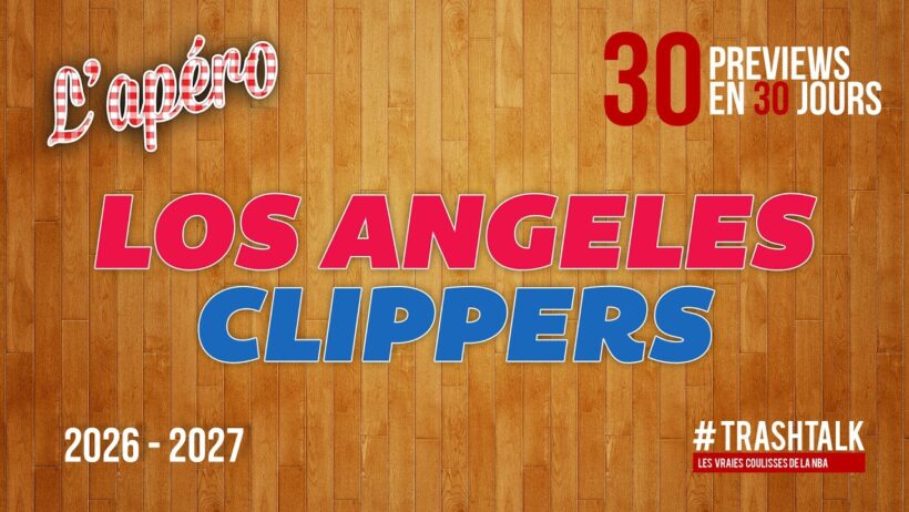 NBA Preview 2026-27 : les Los Angeles Clippers || #30PreviewsEn30Jours