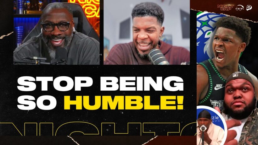 Iso Joe tells Anthony Edwards to STOP Being HUMBLE and Start Acting Like the Wolves MVP! | Nightcap