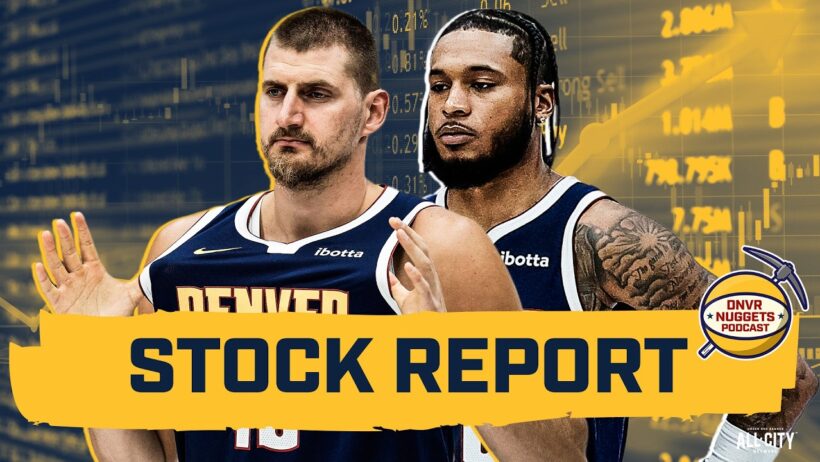 Denver Nuggets Training Camp Stock Report: Who’s Rising and Falling? | DNVR Nuggets Podcast Live