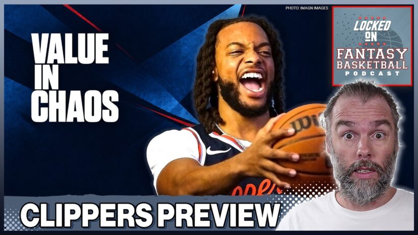 LA Clippers Fantasy Basketball Preview [26/27 NBA Season]