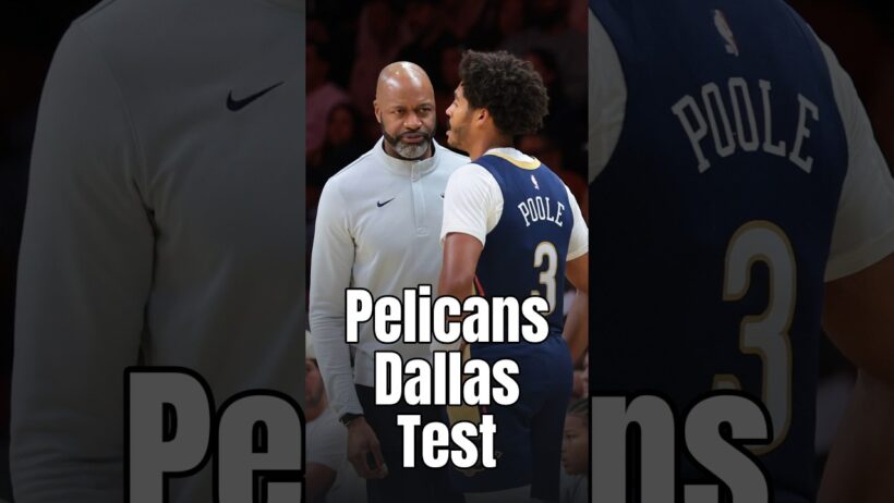 Pelicans Dallas Test