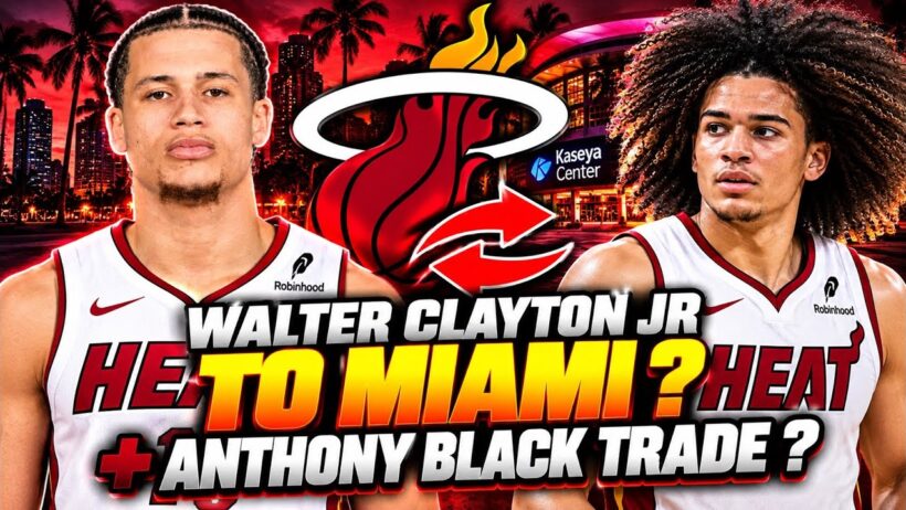 🚨MAJOR NEWS! Walter Clayton Jr to Miami ?! Anthony Black trade to Miami ? + Jimmy butler PRAISES BAM