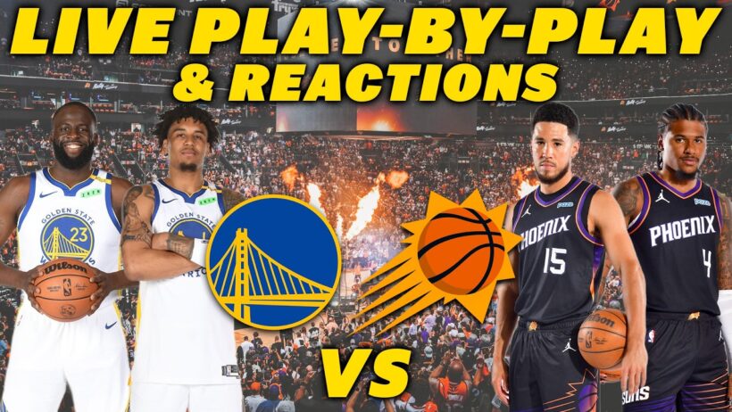 Golden State Warriors vs Phoenix Suns | Live Play-By-Play & Reactions